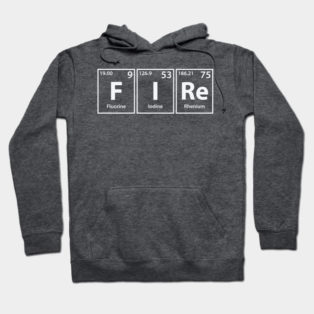 Fire (F-I-Re) Periodic Elements Spelling Hoodie by cerebrands